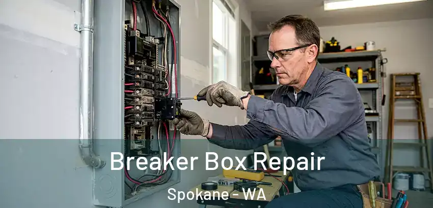 Breaker Box Repair Spokane - WA