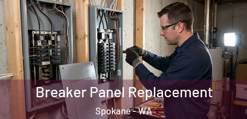 Breaker Panel Replacement Spokane - WA
