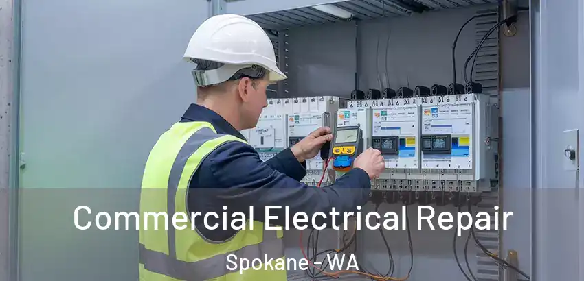 Commercial Electrical Repair Spokane - WA
