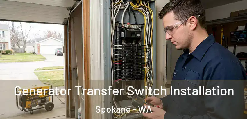 Generator Transfer Switch Installation Spokane - WA