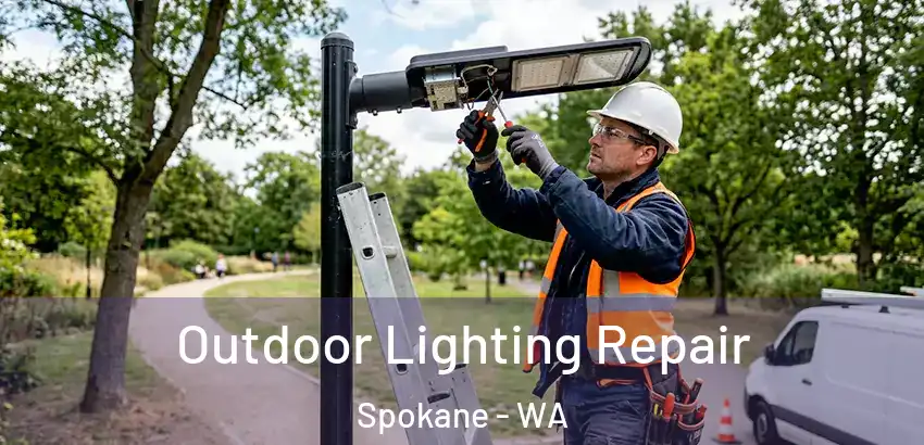 Outdoor Lighting Repair Spokane - WA