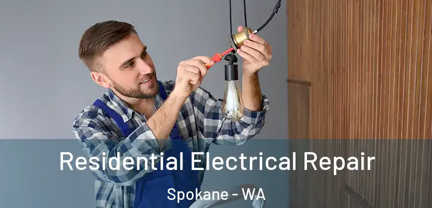 Residential Electrical Repair Spokane - WA