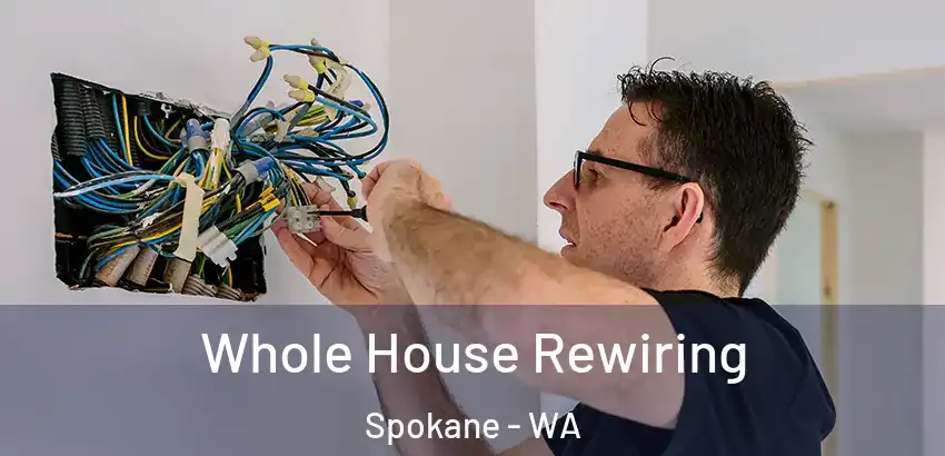 Whole House Rewiring Spokane - WA